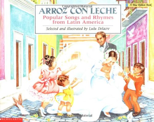 Arroz con leche Popular Songs and Rhymes from Latin America (Bilingual) [Paperback]