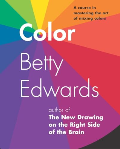 Color A Course in Mastering the Art of Mixing Colors [Paperback]