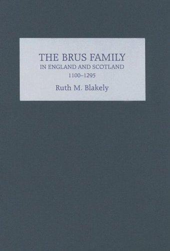 The Brus Family In England And Scotland, 1100-1295 [Hardcover]