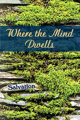 Where The Mind Dwells Salvation [Paperback]
