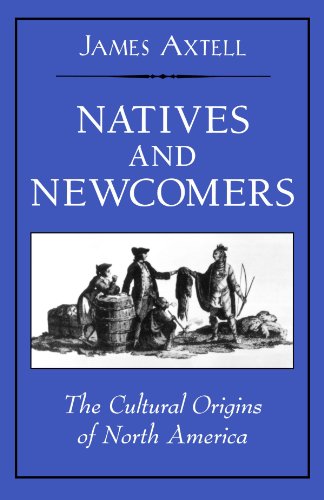 Natives and Newcomers The Cultural Origins of North America [Paperback]