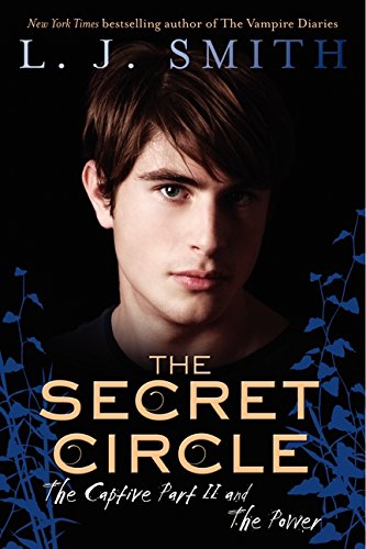 The Secret Circle The Captive Part II and The Power [Paperback]