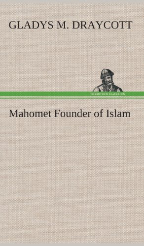 Mahomet Founder of Islam [Hardcover]