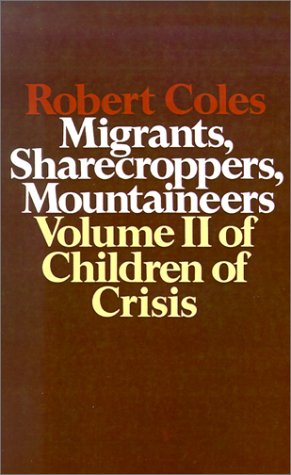 Children of Crisis - Volume 2 Migrants, Sharecroppers, Mountaineers [Paperback]