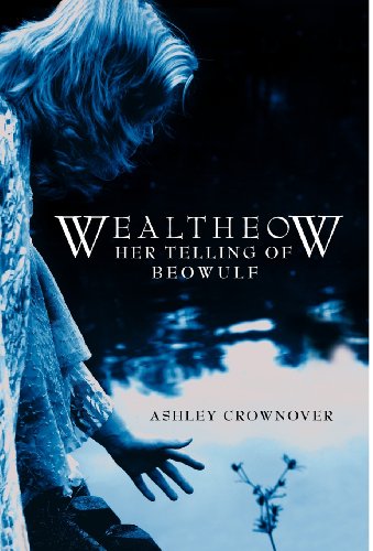 Wealtheow Her Telling of Beowulf [Hardcover]