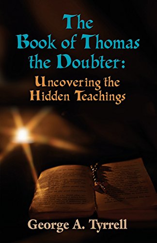 The Book Of Thomas The Doubter Uncovering The Hidden Teachings [Paperback]