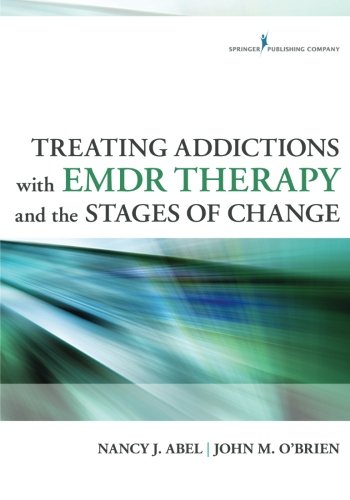 Treating Addictions with EMDR Therapy and the Stages of Change [Paperback]