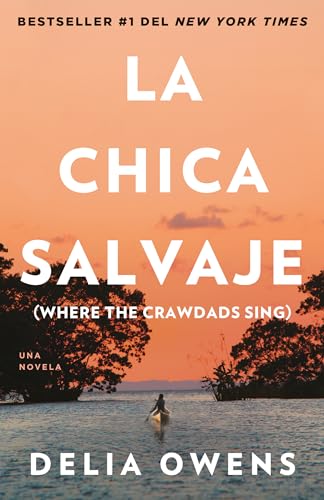 La chica salvaje / Where the Crawdads Sing [Paperback]