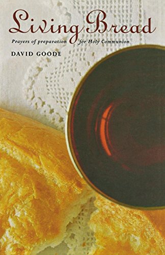 Living Bread Prayers And Preparation For Holy Communion [Paperback]