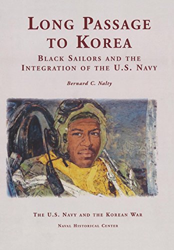 Long Passage To Korea Black Sailors And The Integration Of The U.S. Navy [Paperback]