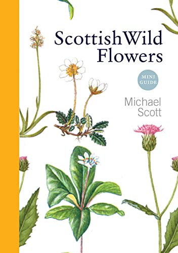Scottish Wild Flowers Mini Guide [Paperback]