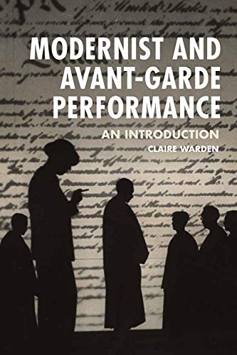 Modernist and Avant-Garde Performance An Introduction [Paperback]