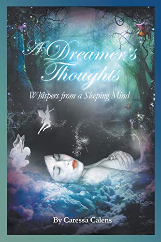 Dreamer's Thoughts  Whispers from a Sleeping Mind [Paperback]