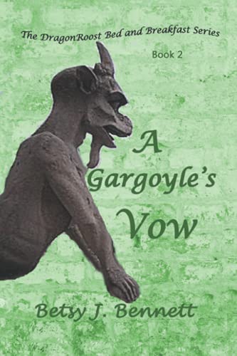 Gargoyle's Vow  The Dragon Roost Bed and Breakfast Series [Paperback]