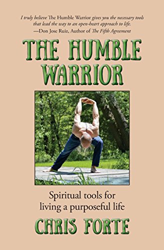 Humble Warrior  Spiritual Tools for Living a Purposeful Life [Paperback]