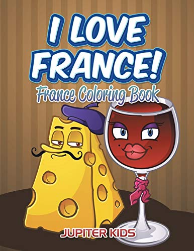 I Love France  France Coloring Book [Paperback]