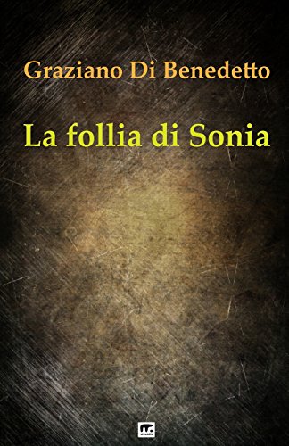 La Follia Di Sonia (italian Edition) [Paperback]