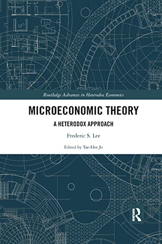 Microeconomic Theory A Heterodox Approach [Paperback]