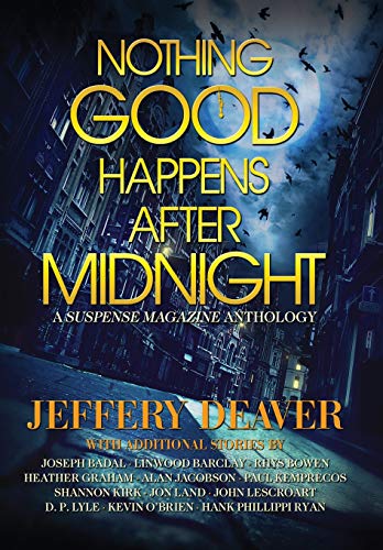 Nothing Good Happens After Midnight [Hardcover]