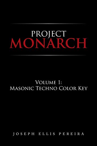 Project Monarch  Volume 1 Masonic Techno Color Key [Paperback]