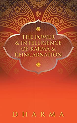 The Power & Intelligence Of Karma & Reincarnation [Paperback]