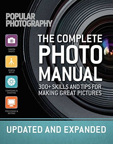 The Complete Photo Manual (Revised Edition) Skills + Tips for Making Great Pict [Paperback]