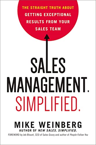 Sales Management. Simplified. The Straight Truth About Getting Exceptional Resu [Hardcover]