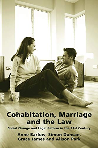 Cohabitation, Marriage and the Law Social Change and Legal Reform in the 21st C [Paperback]