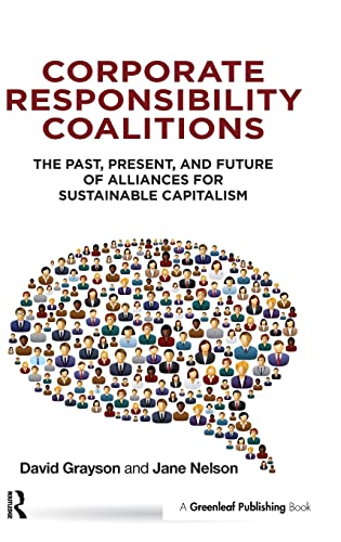 Corporate Responsibility Coalitions The Past, Present, and Future of Alliances  [Hardcover]
