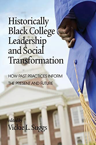 Historically Black College Leadership & Social Transformation How Past Practice [Paperback]