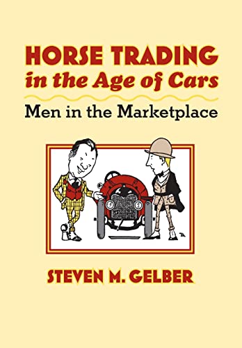Horse Trading In The Age Of Cars Men In The Marketplace (gender Relations In Th [Hardcover]