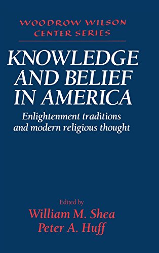 Knowledge and Belief in America Enlightenment Traditions and Modern Religious T [Hardcover]
