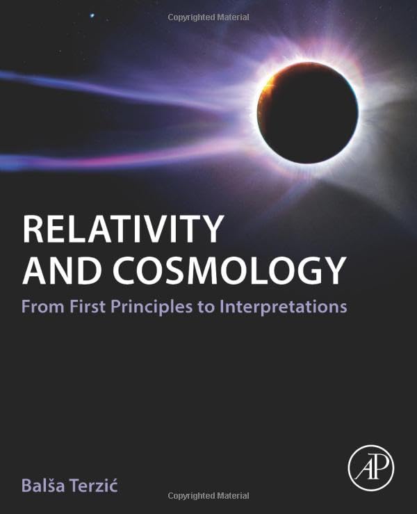 Relativity and Cosmology From First Principles to Interpretations [Paperback]