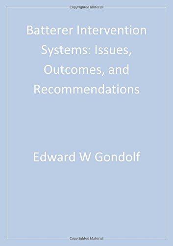 Batterer Intervention Systems Issues, Outcomes, and Recommendations [Paperback]