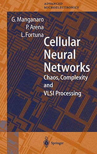 Cellular Neural Networks Chaos, Complexity and VLSI Processing [Paperback]