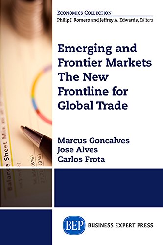 Emerging And Frontier Markets The New Frontline For Global Trade [Paperback]