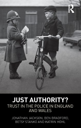 Just Authority Trust in the Police in England and Wales [Hardcover]