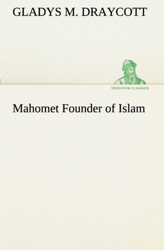 Mahomet Founder of Islam [Paperback]
