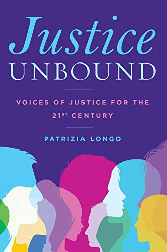 Justice Unbound Voices of Justice for the 21st Century [Hardcover]
