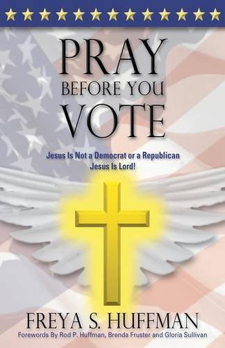 Pray Before You Vote [Paperback]