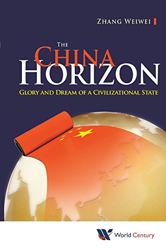 The China Horizon Glory And Dream Of A Civilizational State [Paperback]