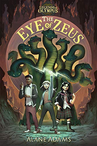 The Eye of Zeus Legends Of Olympus, Book One [Paperback]