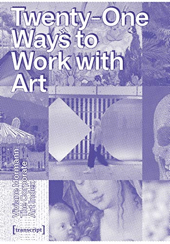 The Corporate Art Index Twenty-one Ways to Work With Art [Paperback]