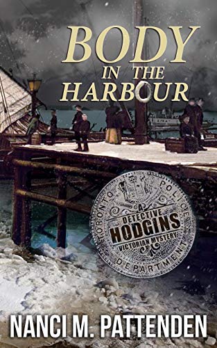 Body In The Harbour (a Detective Hodgins Victorian Mystery) (volume 1) [Paperback]