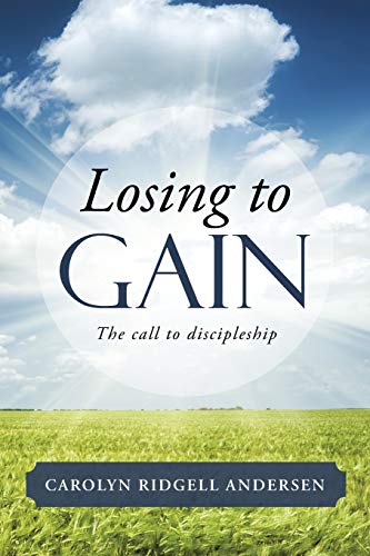 Losing To Gain The Call To Discipleship [Paperback]