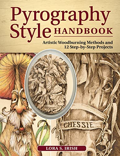 Pyrography Style Handbook Artistic Woodburning Methods and 12 Step-by-Step Proj [Paperback]