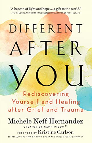 Different after You Rediscovering Yourself and Healing after Grief and Trauma [Paperback]