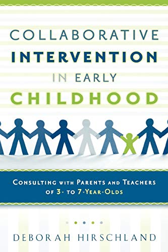 Collaborative Intervention in Early Childhood Consulting with Parents and Teach [Paperback]