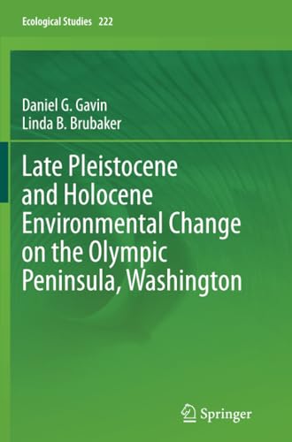 Late Pleistocene and Holocene Environmental Change on the Olympic Peninsula, Was [Paperback]