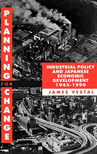 Planning for Change Industrial Policy and Japanese Economic Development 1945-19 [Hardcover]